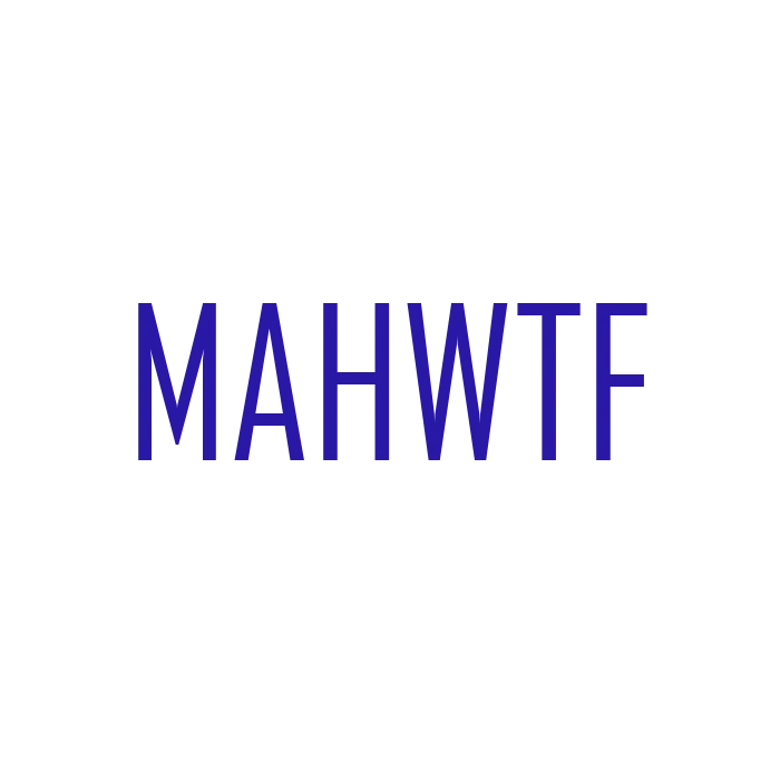 MAHWTF