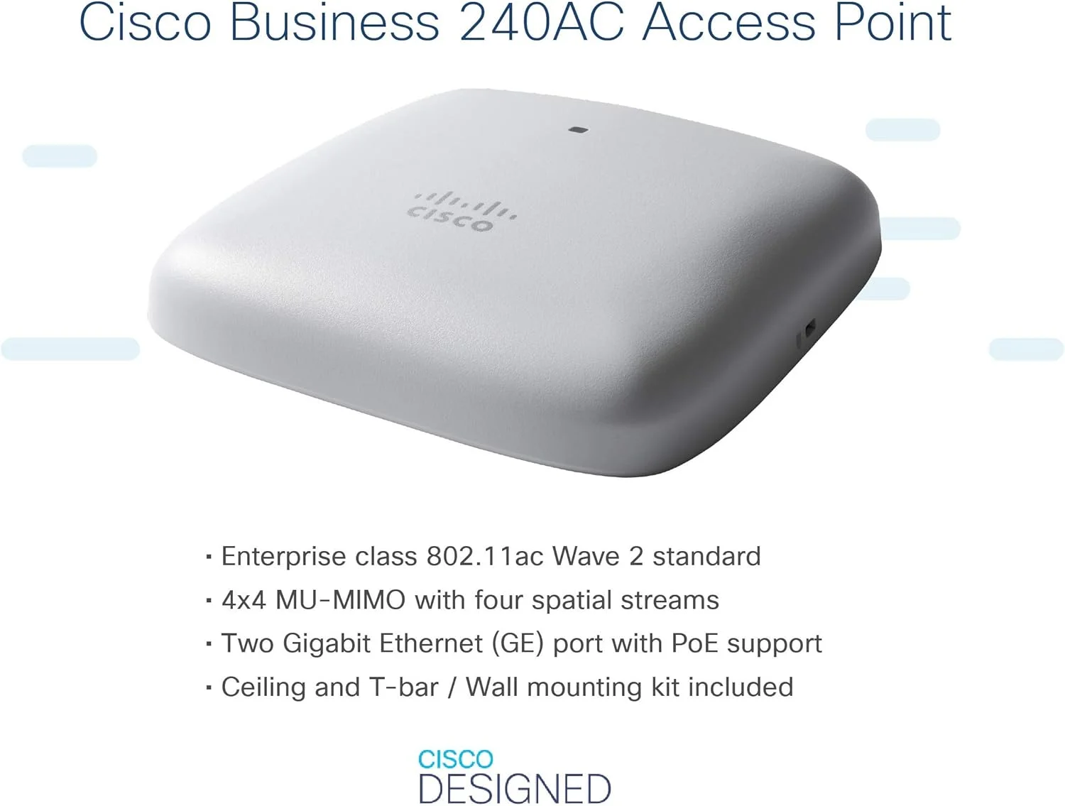 اکسس پوینت وای فای CISCO DESIGNED Business 240AC | 802.11ac | 4x4 | 2 پورت GbE | نصب سقفی | محافظت مادام العمر محدود (CBW240AC-B)