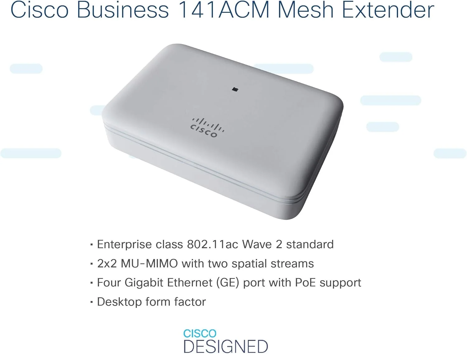 اکستندر مش وای فای سیسکو مدل Business 141ACM، استاندارد 802.11ac، پیکربندی 2x2، دارای 4 پورت گیگابیتی اترنت، 1 پورت PoE، مناسب برای استفاده رومیزی، دارای گارانتی مادام العمر محدود (CBW141ACM-B-NA)، نیازمند اکسس پوینت های وایرلس سیسکو