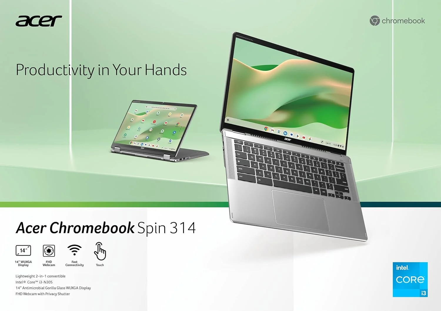 لپ تاپ تبدیل شونده Acer Chromebook Spin 314 CP314-2HN-318R، پردازنده Intel Core i3-N305، صفحه نمایش لمسی 14 اینچی WUXGA IPS Corning Gorilla Glass، رم 8 گیگابایتی LPDDR5، حافظه SSD PCIe 128 گیگابایتی، Wi-Fi 6E، وب کم Full HD، سیستم عامل Chrome
