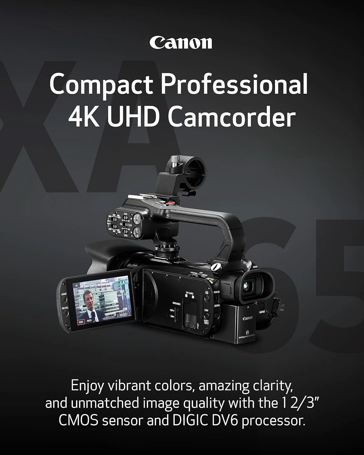 دوربین فیلمبرداری حرفه ای Canon XA65 با حسگر CMOS 4K UHD 1/2.3 اینچی، زوم اپتیکال 20 برابر، زوم دیجیتال 800 برابر، تثبیت کننده تصویر، 3G-SDI، HDMI، پخش زنده USB، ضبط نمایشگر زمان، ورودی های صوتی XLR دوربین فیلمبرداری حرفه ای Canon XA65 با حسگر CMOS 4K UHD 1/2.3 اینچی، زوم اپتیکال 20 برابر، زوم دیجیتال 800 برابر، تثبیت کننده تصویر، 3G-SDI، HDMI، پخش زنده USB، ضبط نمایشگر زمان، ورودی های صوتی XLR