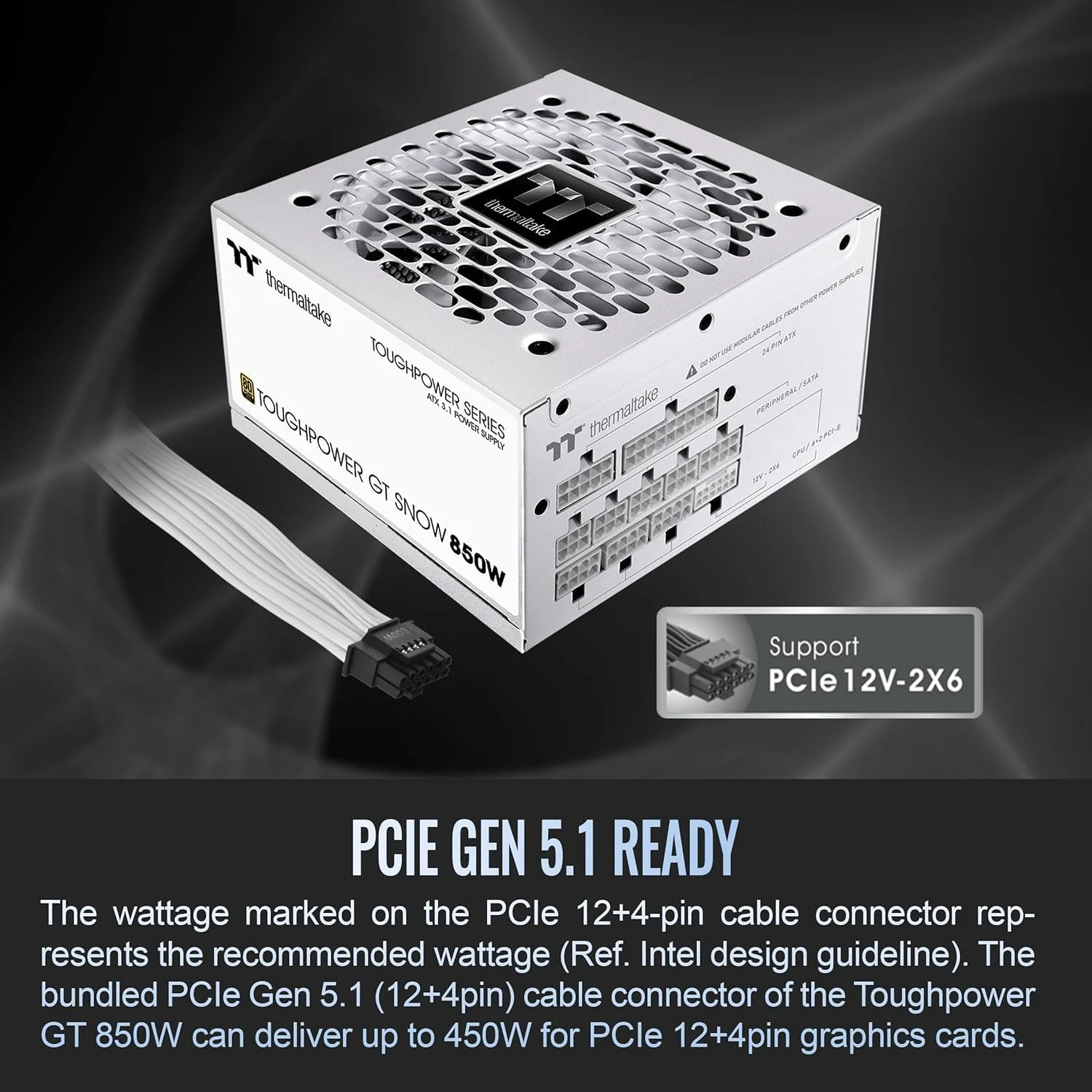 منبع تغذیه ترمالتیک Toughpower GT 850W ATX 3.1 استاندارد: بازدهی 80 پلاس گلد، فن هوشمند Zero، کانکتور بومی 450W PCIe 5.1 - سفید برفی منبع تغذیه ترمالتیک Toughpower GT 850W ATX 3.1 استاندارد: بازدهی 80 پلاس گلد، فن هوشمند Zero، کانکتور بومی 450W PCIe 5.1 - سفید برفی