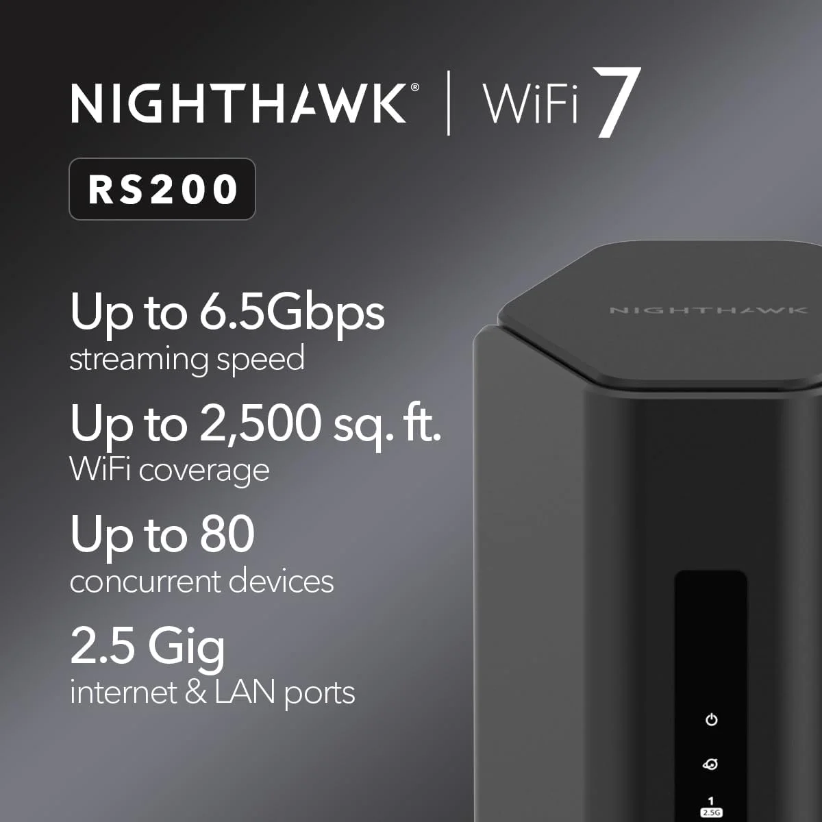 روتر وای فای 7 NETGEAR Nighthawk (RS200) سرعت بی سیم 6.5 گیگابیت در ثانیه BE6500 - پورت اینترنت 2.5 گیگابیتی - روتر گیمینگ گیگابیتی دو بانده - پوشش 2500 فوت مربع، 80 دستگاه - VPN داخلی، USB 3.0، 4K-QAM روتر وای فای 7 NETGEAR Nighthawk (RS200) سرعت بی سیم 6.5 گیگابیت در ثانیه BE6500 - پورت اینترنت 2.5 گیگابیتی - روتر گیمینگ گیگابیتی دو بانده - پوشش 2500 فوت مربع، 80 دستگاه - VPN داخلی، USB 3.0، 4K-QAM