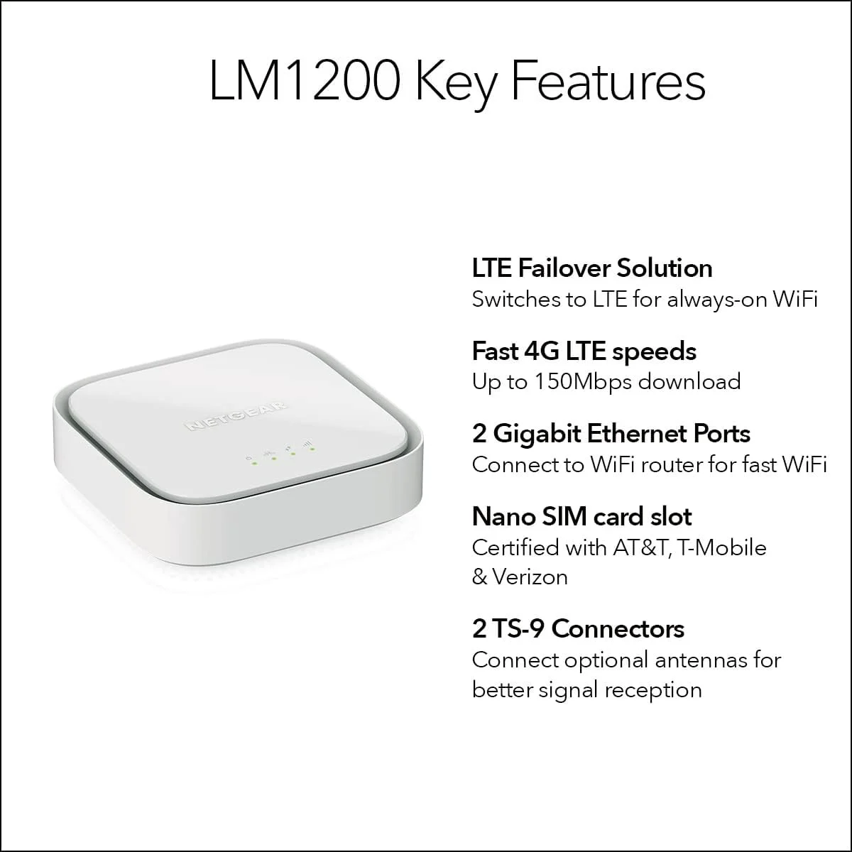 مودم باند پهن 4G LTE نت گیر (LM1200) - استفاده از LTE به عنوان اتصال اصلی اینترنت یا راه حل پشتیبان برای وای فای همیشه روشن | دارای گواهینامه AT&T، T-Mobile و Verizon مودم باند پهن 4G LTE نت گیر (LM1200) - استفاده از LTE به عنوان اتصال اصلی اینترنت یا راه حل پشتیبان برای وای فای همیشه روشن | دارای گواهینامه AT&T، T-Mobile و Verizon