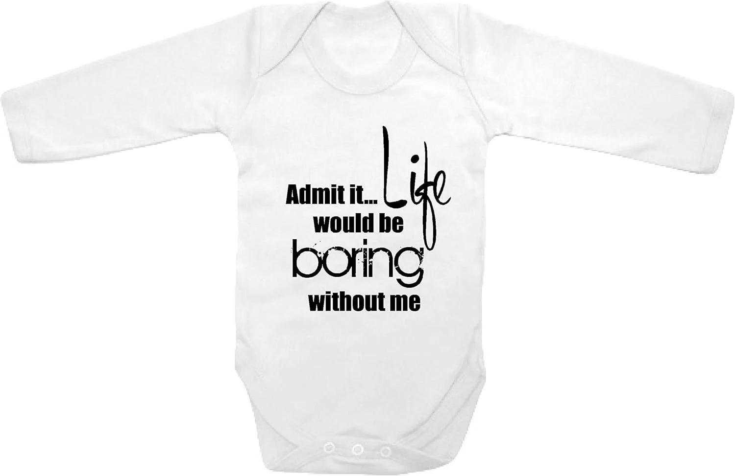 تی شرت آستین بلند نوزادی Baby Tee Time با طرح "قبول کن... زندگی بدون من خسته کننده است"، سفید، 3 تا 6 ماه