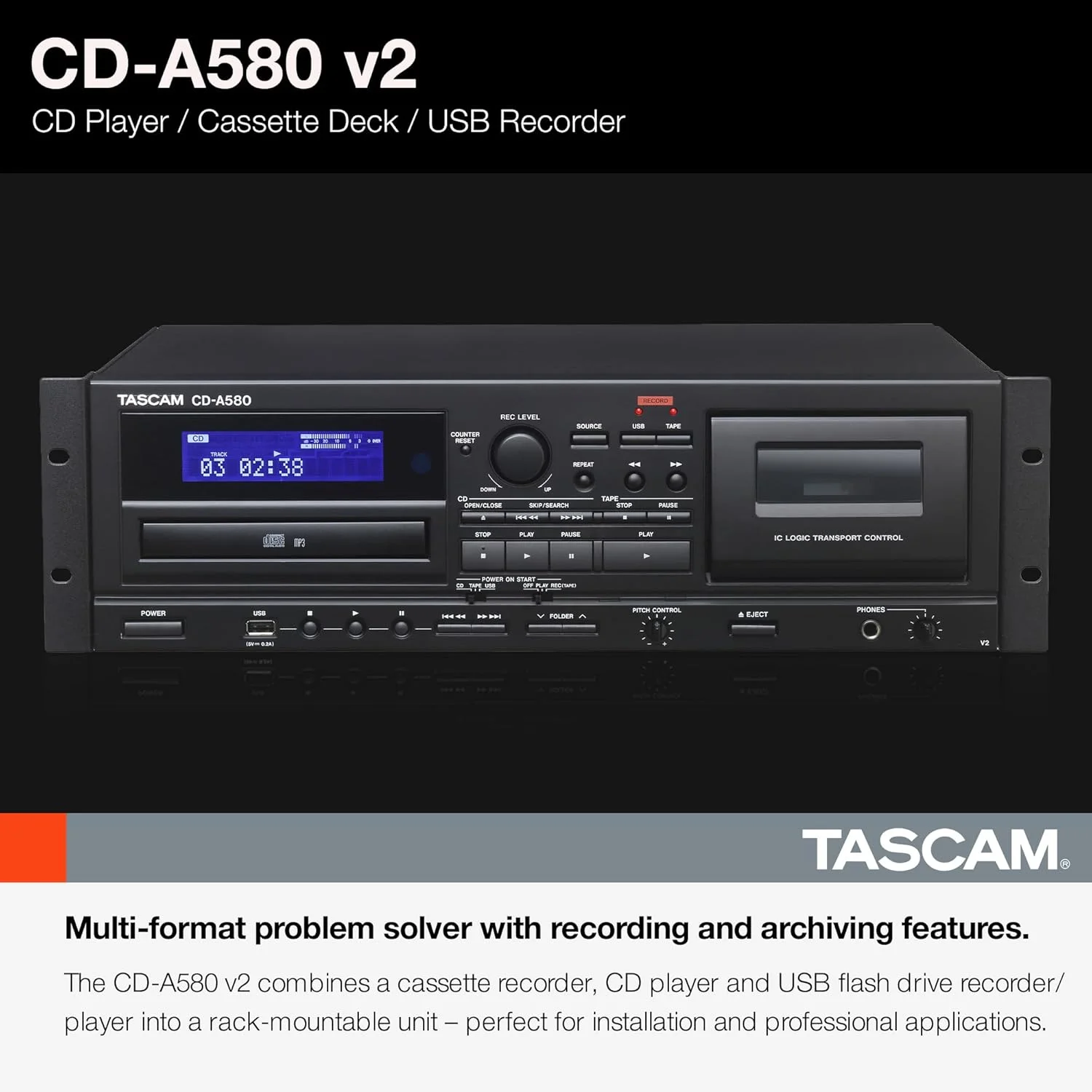 دستگاه ضبط و پخش ترکیبی Tascam CD-A580 رک مونت کاست/سی دی/USB MP3 دستگاه ضبط و پخش ترکیبی Tascam CD-A580 رک مونت کاست/سی دی/USB MP3