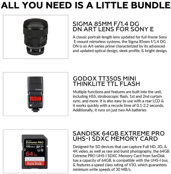 لنز سیگما 85mm f/1.4 DG DN Art برای سونی E | فرمت فول فریم با پنج عنصر SLD، یک عنصر Aspherical و چهار عنصر HR، فلاش Godox TT350S، کارت حافظه 64GB Extreme PRO UHS-I SDXC لنز سیگما 85mm f/1.4 DG DN Art برای سونی E | فرمت فول فریم با پنج عنصر SLD، یک عنصر Aspherical و چهار عنصر HR، فلاش Godox TT350S، کارت حافظه 64GB Extreme PRO UHS-I SDXC
