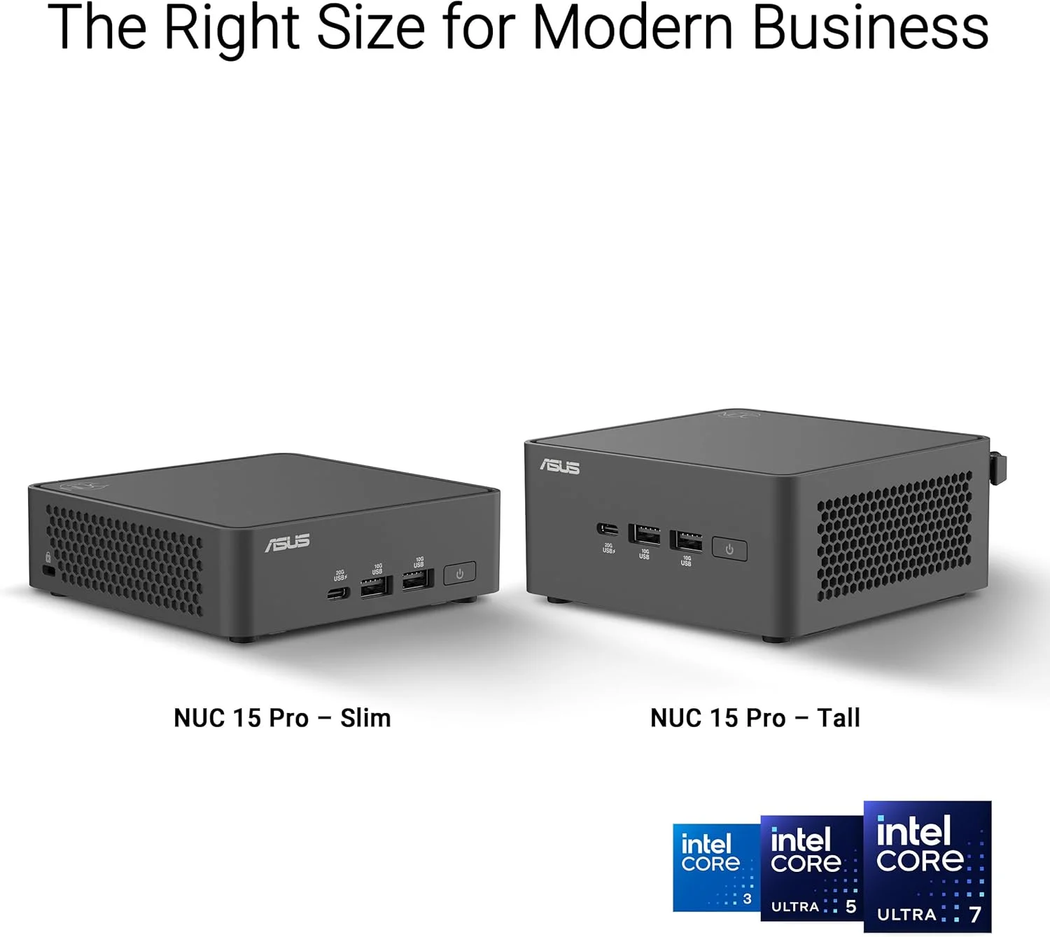 مینی کامپیوتر بدون قطعات ASUS NUC 15 Pro Tall با پردازنده Intel Series 2 Core Ultra 7 255H، پشتیبانی از رم DDR5 تا 96 گیگابایت، فضای ذخیره سازی دوگانه، Thunderbolt™ 4، Wi-Fi 7 و بلوتوث 5.4، دسترسی آسان به شاسی بدون ابزار، شامل پایه VESA مینی کامپیوتر بدون قطعات ASUS NUC 15 Pro Tall با پردازنده Intel Series 2 Core Ultra 7 255H، پشتیبانی از رم DDR5 تا 96 گیگابایت، فضای ذخیره سازی دوگانه، Thunderbolt™ 4، Wi-Fi 7 و بلوتوث 5.4، دسترسی آسان به شاسی بدون ابزار، شامل پایه VESA