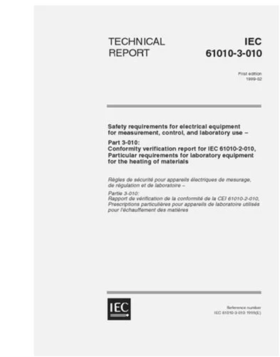 IEC/TR 61010-3-010 ویرایش 1.0 en:1999، الزامات ایمنی برای تجهیزات الکتریکی برای اندازه گیری، کنترل و استفاده آزمایشگاهی - قسمت 3-010: انطباق ... برای تجهیزات آزمایشگاهی برای گرمایش