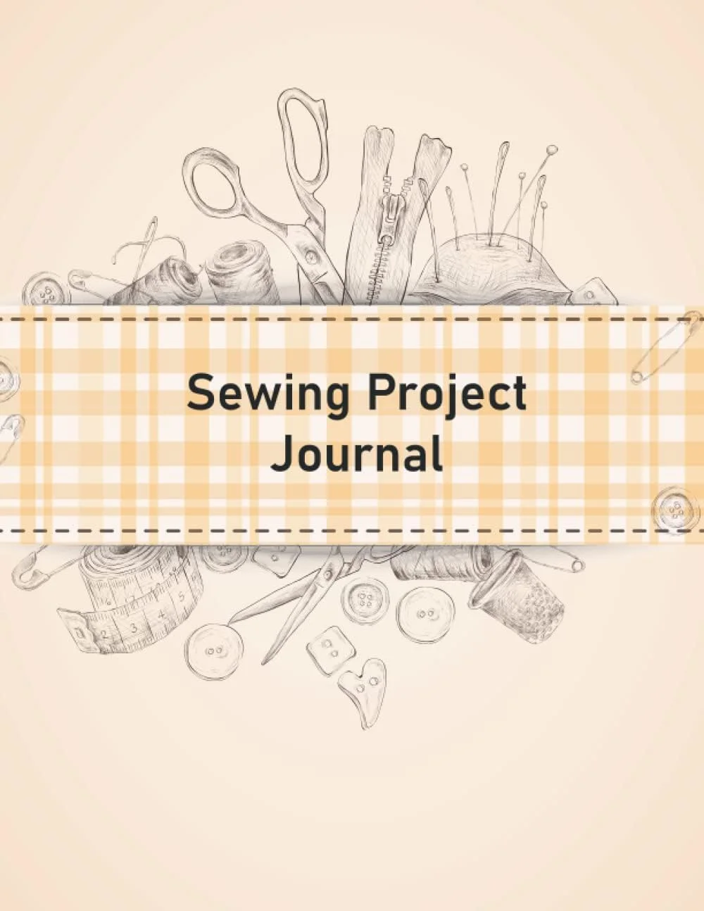 Independently published Sewing Project Journal: Sewing Journal to Record Sewing Project Name, Sketch, Fabric Swatch and More - Sewing Log Ideal for Sewing Lovers, Gifts For Crafters and Seamstresses
