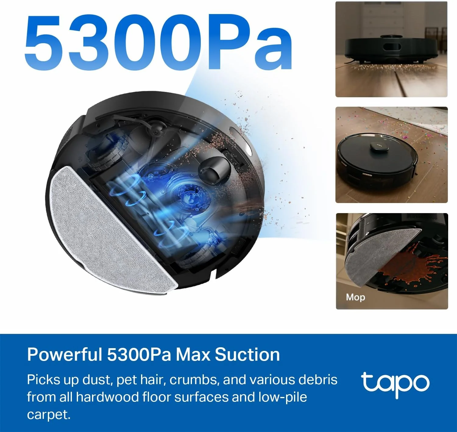 جاروبرقی رباتیک و تی شوی هوشمند Tapo با مسیریابی LiDAR، حداکثر قدرت مکش 5300Pa، نرخ جمع آوری گرد و غبار 97%+، تمیز کردن قابل تنظیم، شارژ خودکار، سازگار با الکسا و گوگل هوم، مدل RV30 Max جاروبرقی رباتیک و تی شوی هوشمند Tapo با مسیریابی LiDAR، حداکثر قدرت مکش 5300Pa، نرخ جمع آوری گرد و غبار 97%+، تمیز کردن قابل تنظیم، شارژ خودکار، سازگار با الکسا و گوگل هوم، مدل RV30 Max