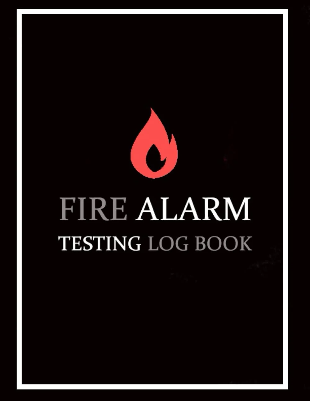 دفتر ثبت تست آلارم آتش: برای مالکان، کسب و کارها، مدارس و غیره