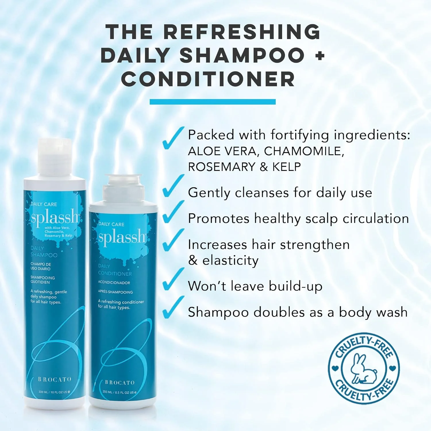 نرم کننده مو روزانه Brocato Splassh: نرم کننده مرطوب کننده با کراتین تقویت کننده و آلوئه ورا، بابونه و رزماری طبیعی - بدون سولفات یا پارابن - برای انواع مو - 946 میلی لیتر نرم کننده مو روزانه Brocato Splassh: نرم کننده مرطوب کننده با کراتین تقویت کننده و آلوئه ورا، بابونه و رزماری طبیعی - بدون سولفات یا پارابن - برای انواع مو - 946 میلی لیتر