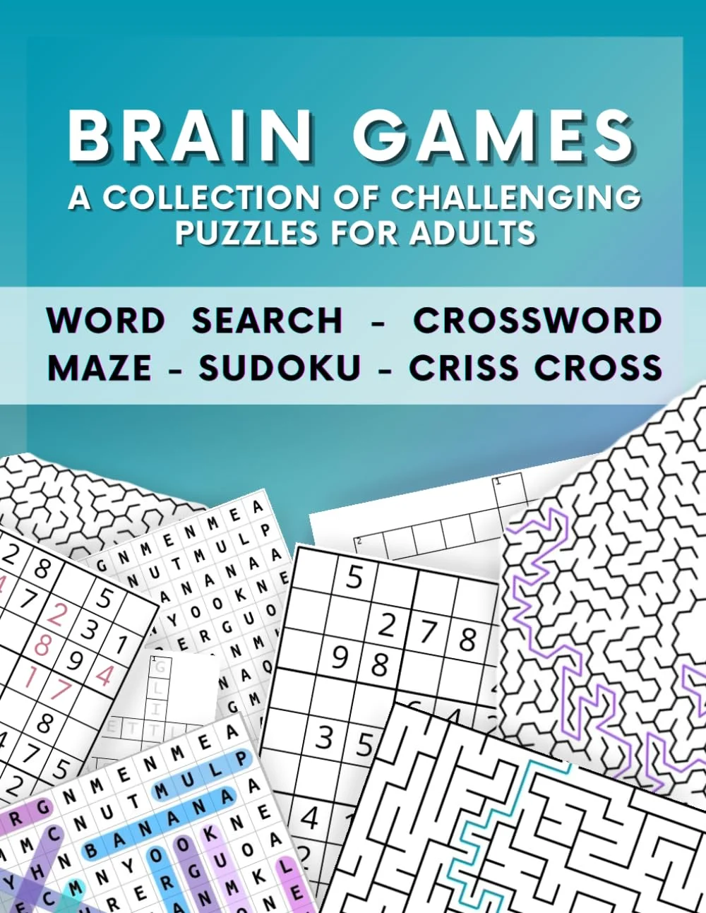 کتاب پازل بازی های فکری: مجموعه ای از پازل های چالش برانگیز برای بزرگسالان: جستجوی کلمه - جدول کلمات متقاطع - مارپیچ - سودوکو - جدول متقاطع کتاب پازل بازی های فکری: مجموعه ای از پازل های چالش برانگیز برای بزرگسالان: جستجوی کلمه - جدول کلمات متقاطع - مارپیچ - سودوکو - جدول متقاطع