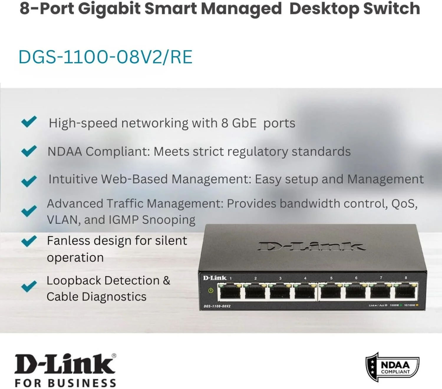 سوئیچ مدیریتی هوشمند گیگابیتی 8 پورت D-Link | 8 پورت GbE | L2 | VLAN | تشخیص کابل | مدیریت تحت وب | رومیزی | بدون فن | سازگار با NDAA (DGS-1100-08V2/RE) (بازسازی شده) سوئیچ مدیریتی هوشمند گیگابیتی 8 پورت D-Link | 8 پورت GbE | L2 | VLAN | تشخیص کابل | مدیریت تحت وب | رومیزی | بدون فن | سازگار با NDAA (DGS-1100-08V2/RE) (بازسازی شده)