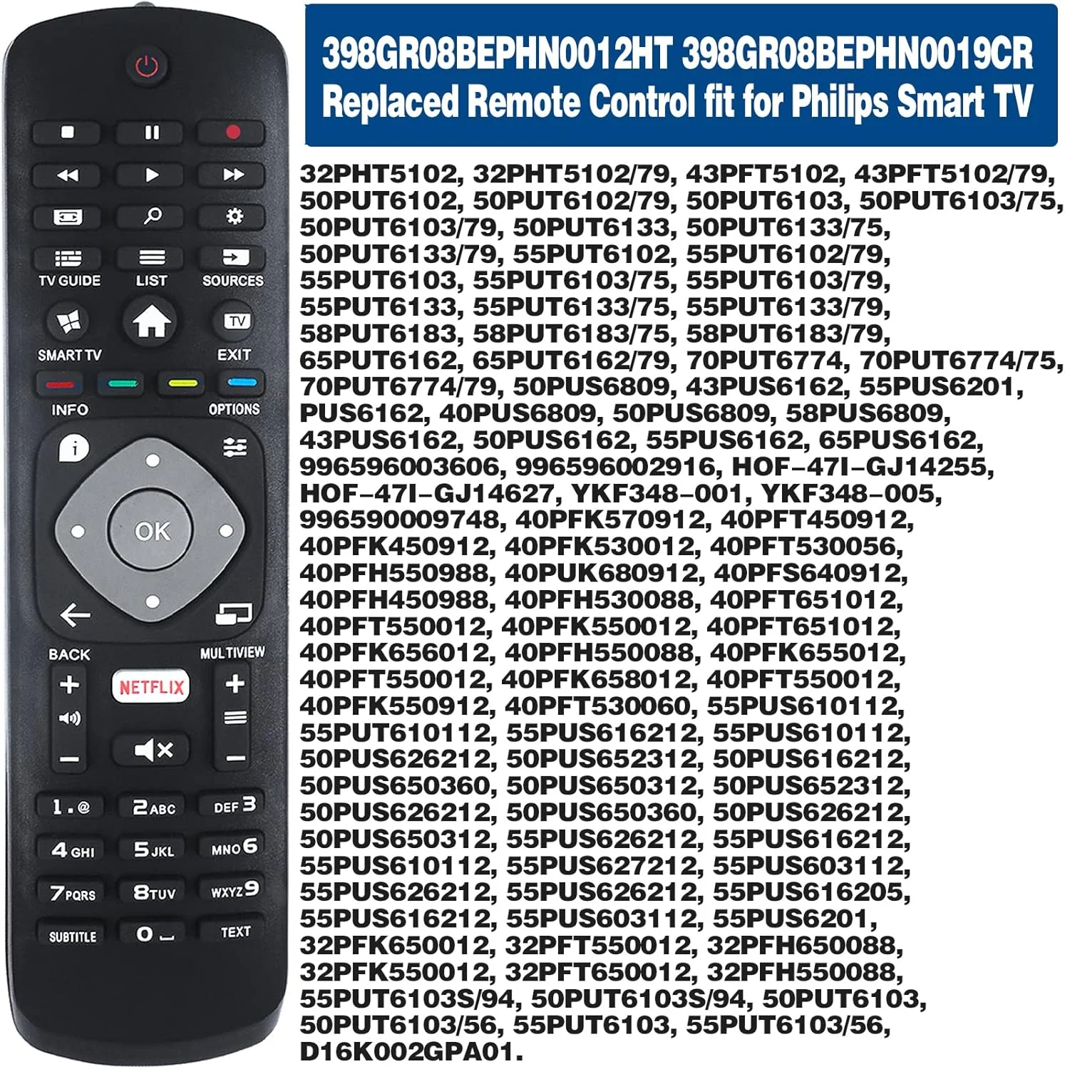 ریموت کنترل تلویزیون جایگزین برای تلویزیون های هوشمند ال ای دی PHILIPS مدل های 50PUT6103 55PUT6103 32PHT5102 43PFT5102 50PUT6102 50PUT6103 50PUT6133 55PUT6102 55PUT6103 58PUT6183 65PUT6162، برای برنامه NETFLIX مدل HOF16H303GPD24