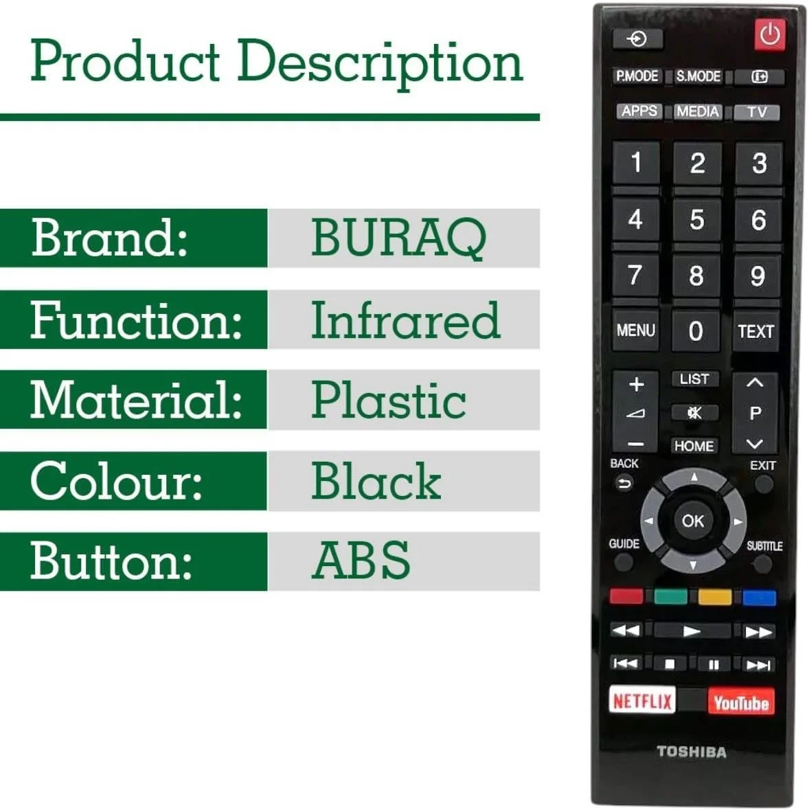 ریموت کنترل BURAQ CT-8547 مناسب برای تلویزیون ال سی دی توشیبا مدل‌های 55U5965 43U5865 65U5965 50U5865 32L5865 43L5865 43U5069EA 55U5069EV 55U5069EA 58U5069EE 58U5069EV 58U5069EA