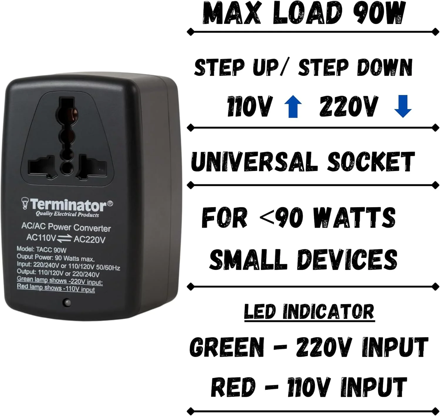 مبدل ولتاژ افزاینده/کاهنده 90 واتی ترمیناتور TACC با دوشاخه 2 پین EU - ترانسفورماتور 110 ولت ⇌ 220 ولت برای دستگاه های ≤90 وات، انتخابگر ولتاژ، نشانگر LED، فیوز حرارتی + آداپتور مسافرتی جهانی رایگان TL 11G UK