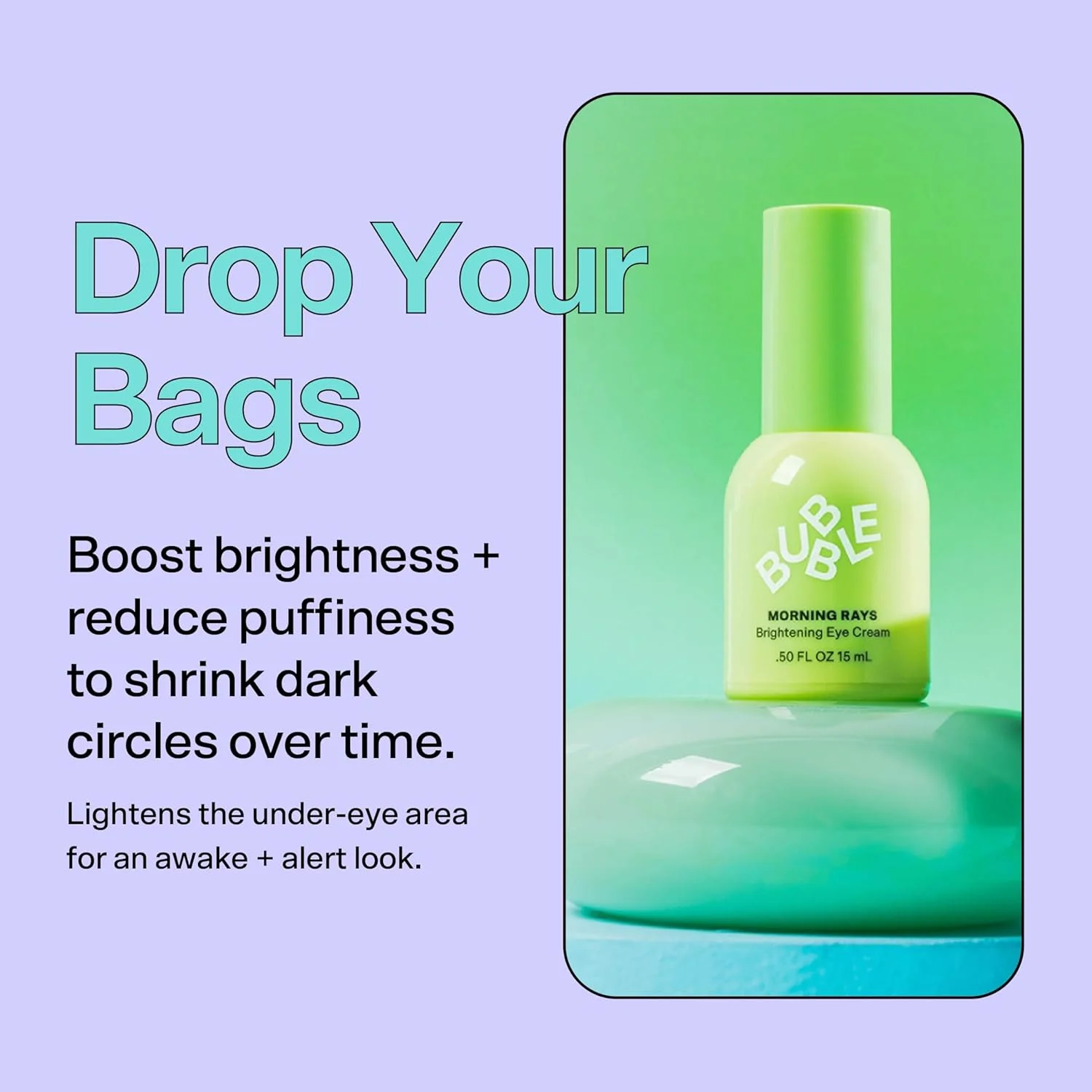 کرم دور چشم روشن کننده Bubble Skincare Morning Rays - کرم دور چشم ویتامین C برای سیاهی و پف زیر چشم - غنی شده با عصاره چای سبز برای آرامش، محافظت و تسکین پوست (15 میلی لیتر) کرم دور چشم روشن کننده Bubble Skincare Morning Rays - کرم دور چشم ویتامین C برای سیاهی و پف زیر چشم - غنی شده با عصاره چای سبز برای آرامش، محافظت و تسکین پوست (15 میلی لیتر)