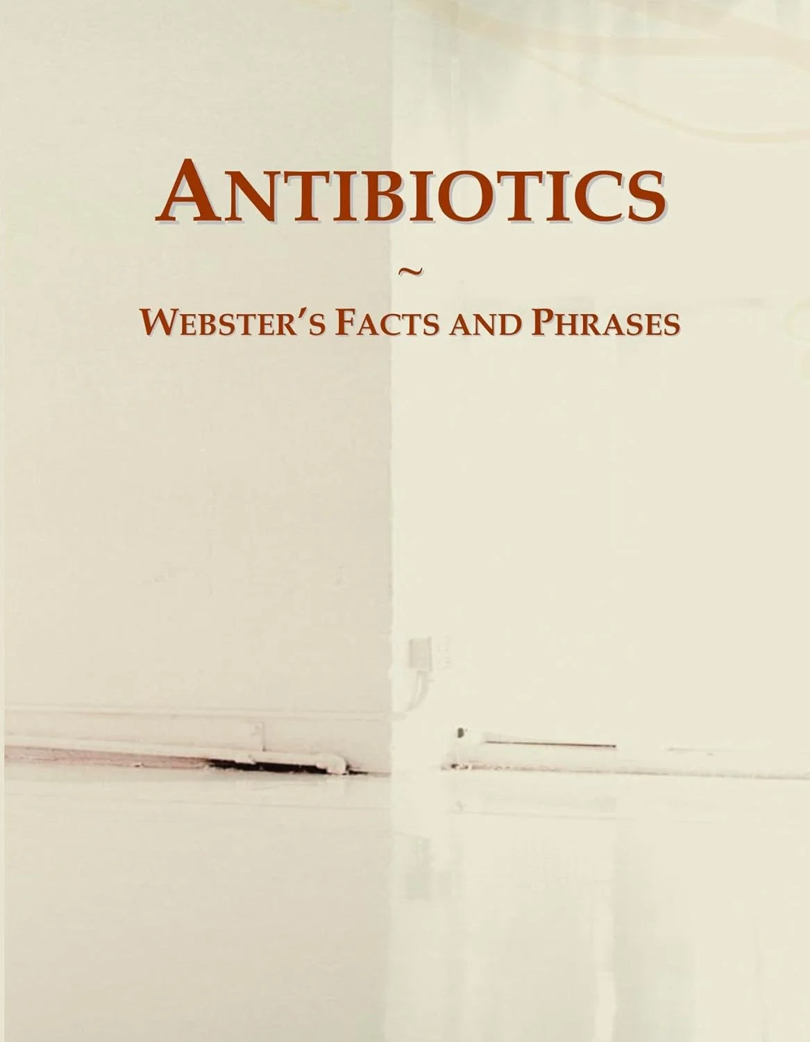 آنتی‌بیوتیک‌ها: حقایق و عبارات وبستر