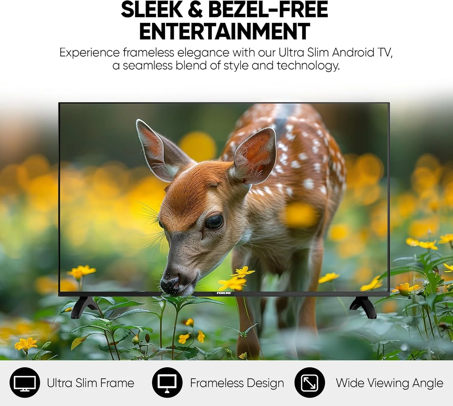 تلویزیون هوشمند ال ای دی 50 اینچ نیکای Ultra HD 4K، اندروید 13، وای فای داخلی، نرخ تازه سازی 60 هرتز، پردازنده چهار هسته ای، 3 پورت HDMI، 2 پورت USB، فریم باریک - UHD5010SLED تلویزیون هوشمند ال ای دی 50 اینچ نیکای Ultra HD 4K، اندروید 13، وای فای داخلی، نرخ تازه سازی 60 هرتز، پردازنده چهار هسته ای، 3 پورت HDMI، 2 پورت USB، فریم باریک - UHD5010SLED