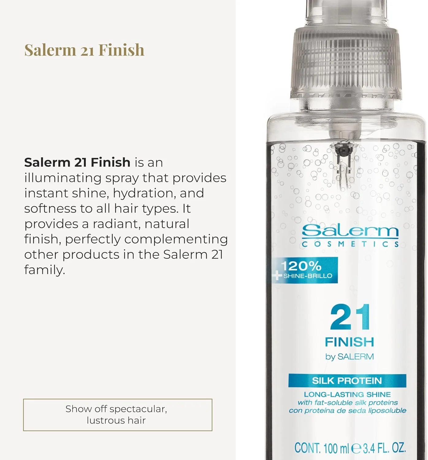 اسپری درخشان کننده مو SALERM - Salerm 21 Finish - 100 میلی لیتر - حاوی پروتئین های ابریشم - لمس نهایی درخشان کننده - آبرسانی و افزایش درخشندگی مو - نتیجه فوری - محافظ حرارت اسپری درخشان کننده مو SALERM - Salerm 21 Finish - 100 میلی لیتر - حاوی پروتئین های ابریشم - لمس نهایی درخشان کننده - آبرسانی و افزایش درخشندگی مو - نتیجه فوری - محافظ حرارت