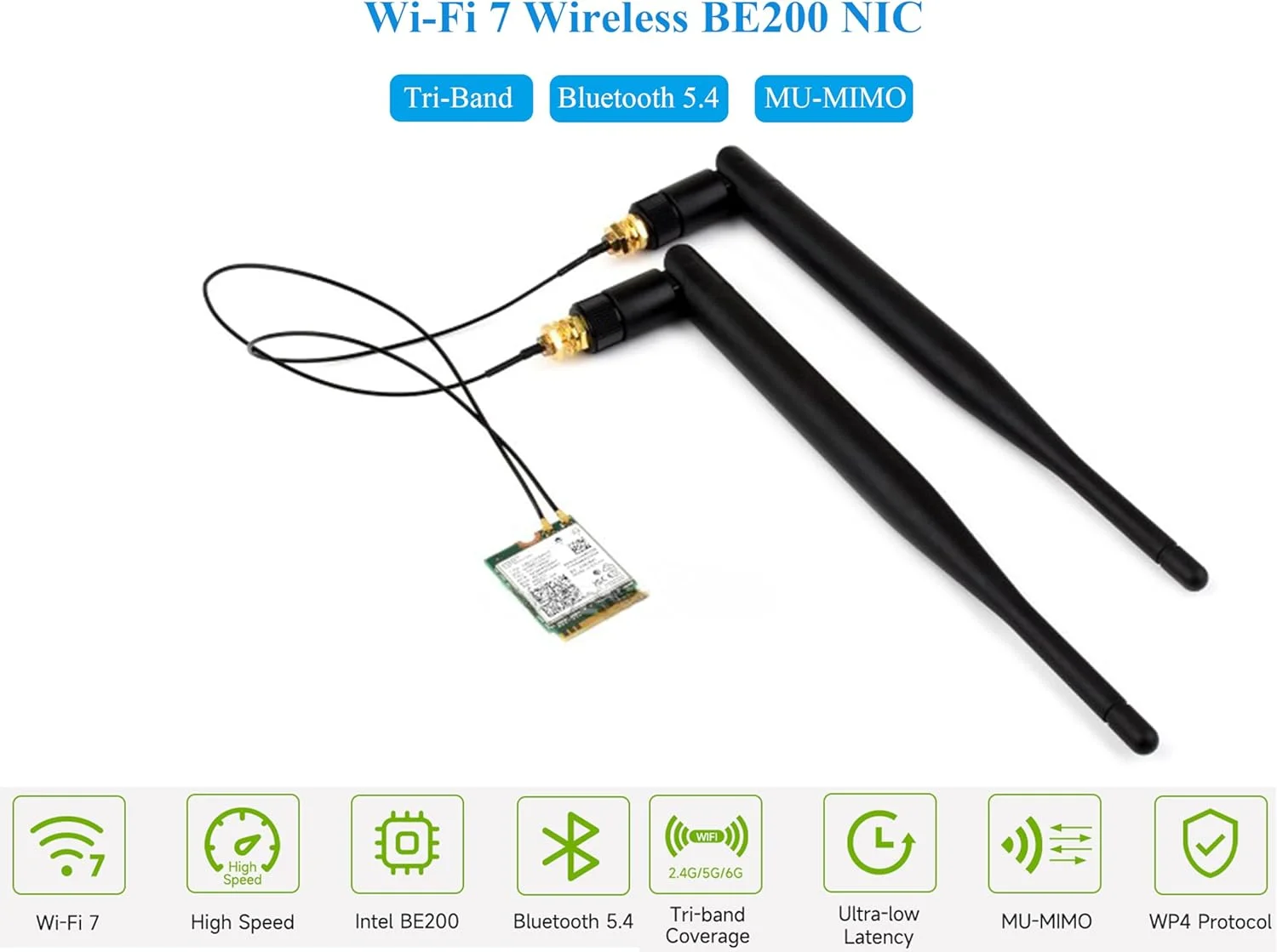 کارت شبکه بی‌سیم WiFi 7 مدل BE200 NIC گیگابیتی سه بانده Wi-Fi 7 با فرکانس‌های 2.4G/5G/6GHz و سرعت 5800Mbps M.2/NGFF، استاندارد IEEE 802.11a/b/g/n/ac/be/ax، بلوتوث 5.4، پشتیبانی از لینوکس، ویندوز 10/11 و غیره.
