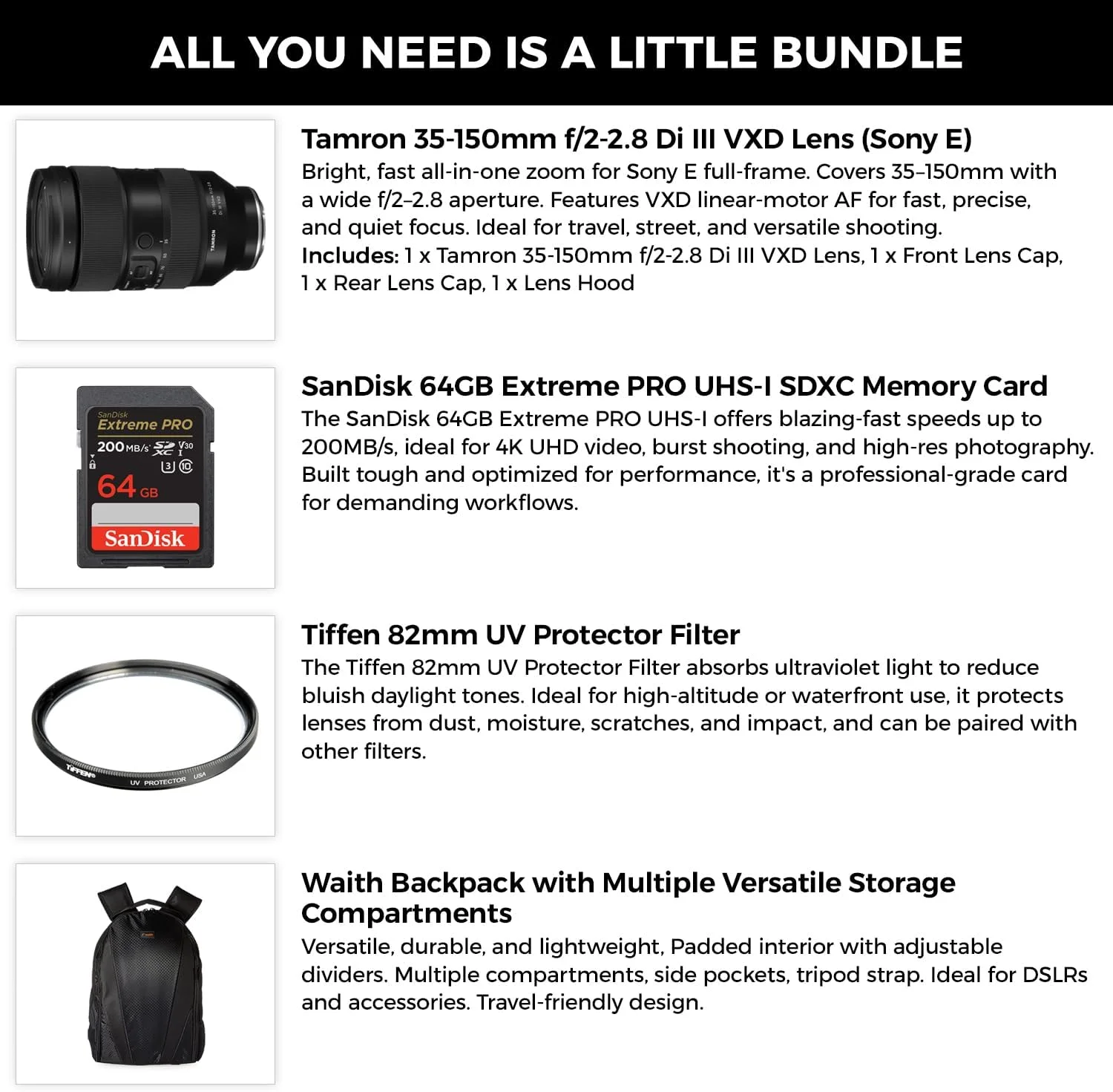 لنز تامرون 35-150mm f/2-2.8 Di III VXD (دهانه E سونی) به همراه زوم سریع همه کاره، کارت حافظه 64GB Extreme PRO SDXC با سرعت خواندن 200MB/s، فیلتر UV تیفن 82mm و کیت کوله پشتی دوربین