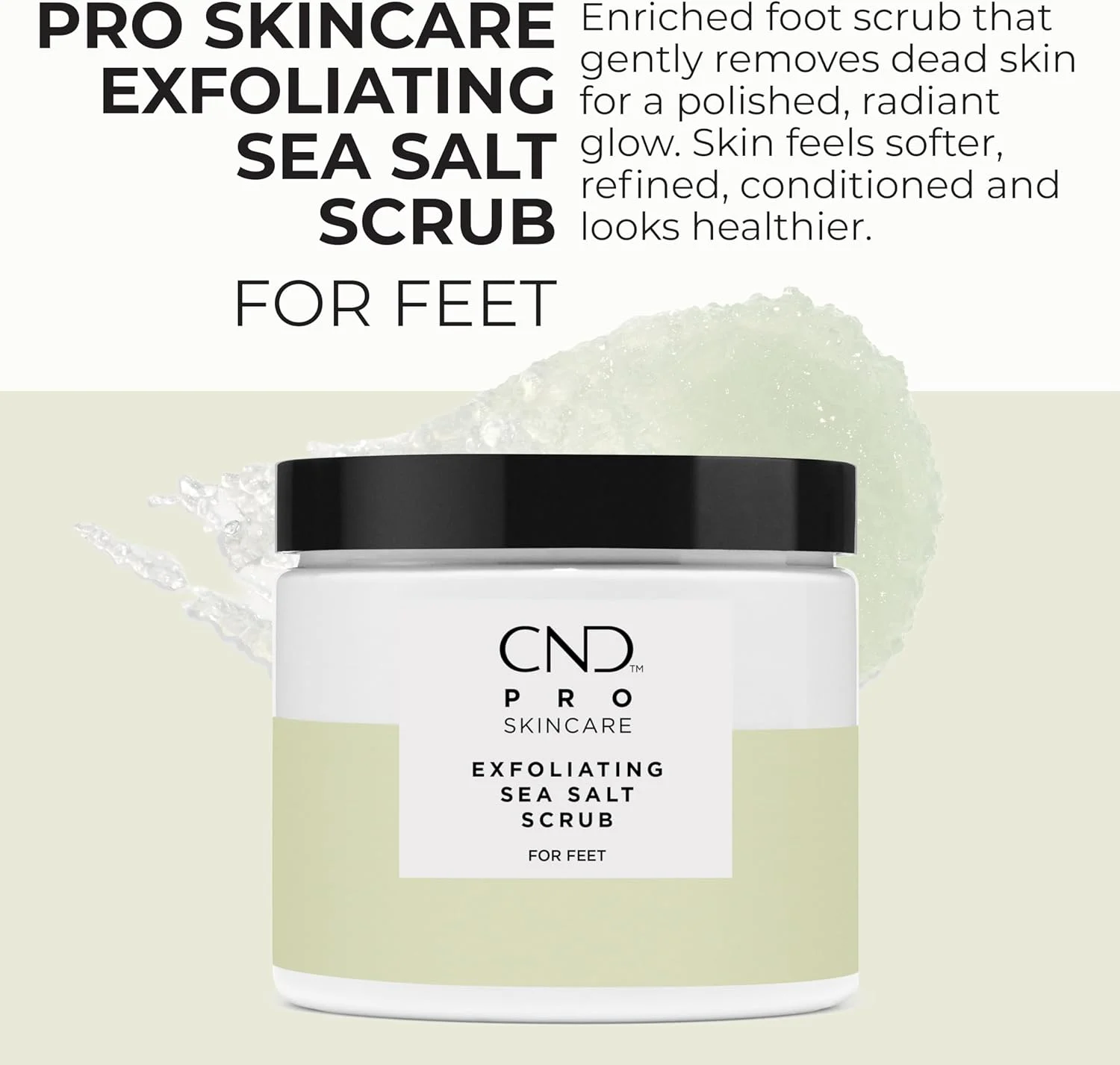 اسکراب لایه بردار نمک دریایی پا CND Pro Skincare، حاوی مواد معدنی، نمک ها و فرمول روغن دانه آفتابگردان طبیعی، 532 میلی لیتر