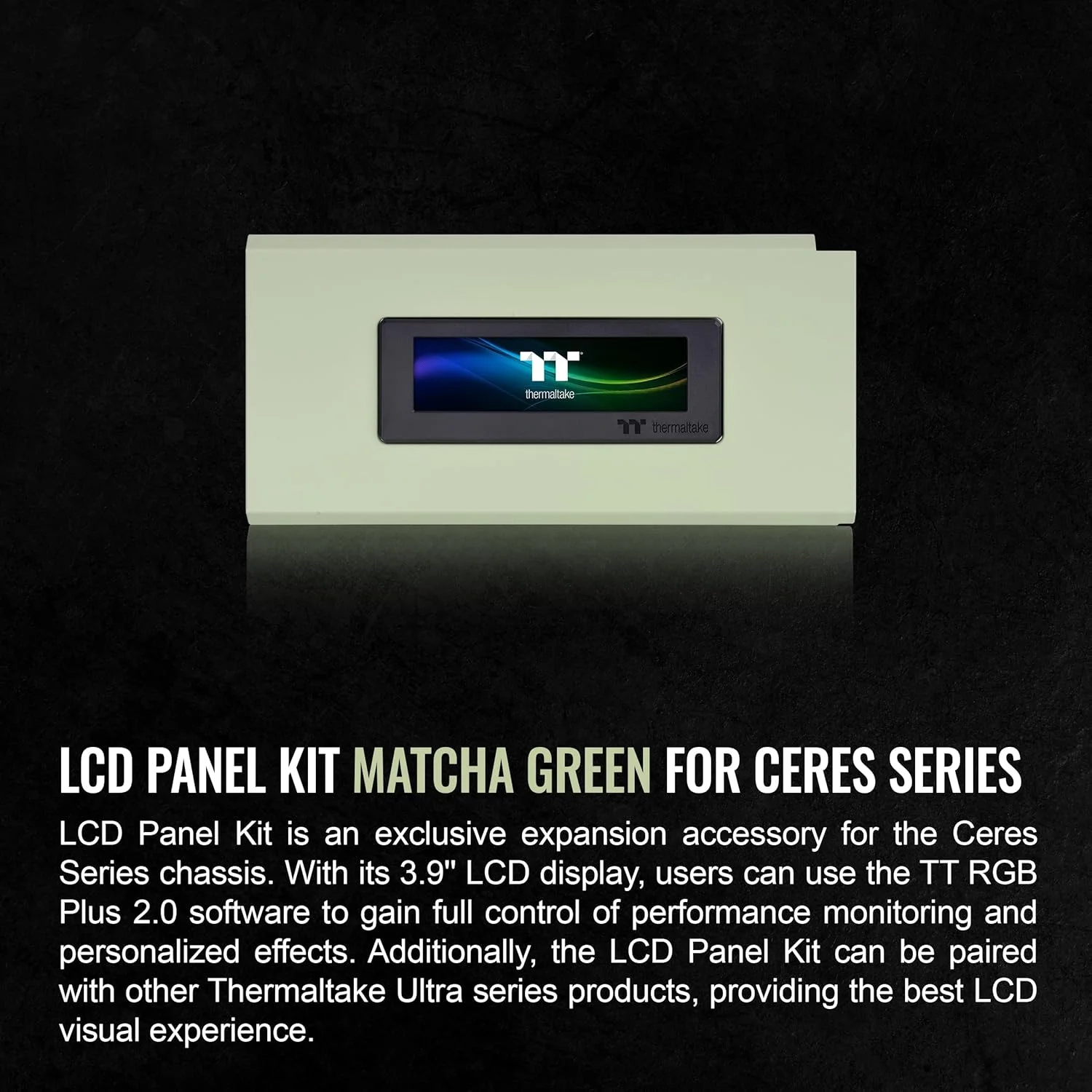 کیت پنل ال سی دی Thermaltake Ceres Series، سبز ماتچا، نمایشگر ال سی دی 3.9 اینچی، پشتیبانی شده توسط نرم افزار TT RGB Plus 2.0، ارائه اطلاعات در زمان واقعی، سفارشی سازی آسان، AC-064-OOENAN-A1