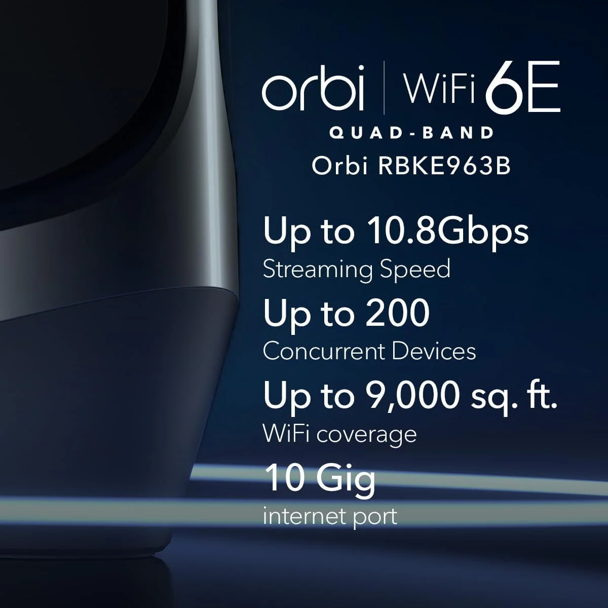 سیستم شبکه مش وای فای 6E چهار بانده NETGEAR Orbi (RBKE963B) - روتر + 2 توسعه دهنده ماهواره ای، ویژگی های امنیتی، تا 10.8 گیگابیت بر ثانیه، پوشش تا 9000 فوت مربع، 200 دستگاه، پورت اینترنت 10 گیگ، مشکی