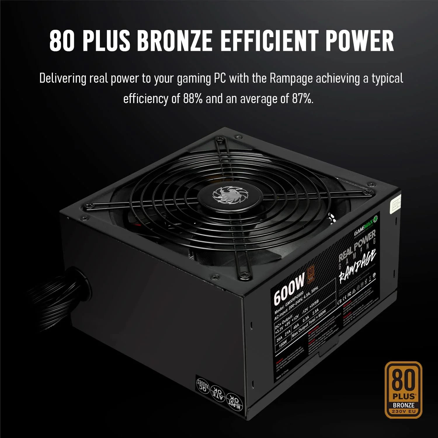 منبع تغذیه 600 واتی GameMax Rampage (بدون کابل برق)، غیر ماژولار، APFC، خازن اصلی Tk ژاپنی، 80 Plus Bronze، بازدهی 88٪، فن خنک کننده 14 سانتی متری، قدرت واقعی گیمینگ | مشکی منبع تغذیه 600 واتی GameMax Rampage (بدون کابل برق)، غیر ماژولار، APFC، خازن اصلی Tk ژاپنی، 80 Plus Bronze، بازدهی 88٪، فن خنک کننده 14 سانتی متری، قدرت واقعی گیمینگ | مشکی