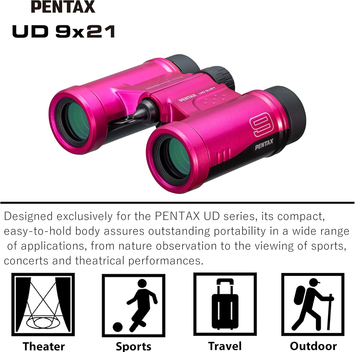 دوربین دوچشمی PENTAX UD 9x21 - صورتی. میدان دید روشن و واضح، بدنه ای جمع و جور و سبک با منشور سقفی، اپتیک کاملاً چند لایه پوشش داده شده، عملکرد تصویر عالی را ارائه می دهد. مناسب برای کنسرت ها، ورزش و مسافرت