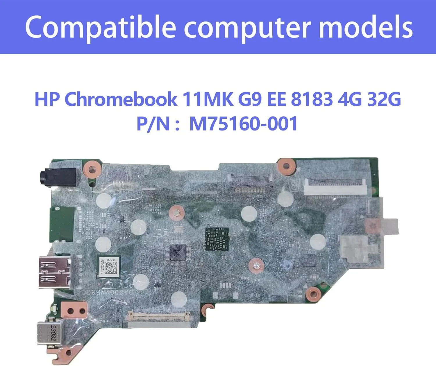 مادربرد جایگزین M75160-001 برای لپ تاپ HP Chromebook 11 MK G9 EE با 4 گیگابایت رم و 32 گیگابایت حافظه پردازنده MT8183