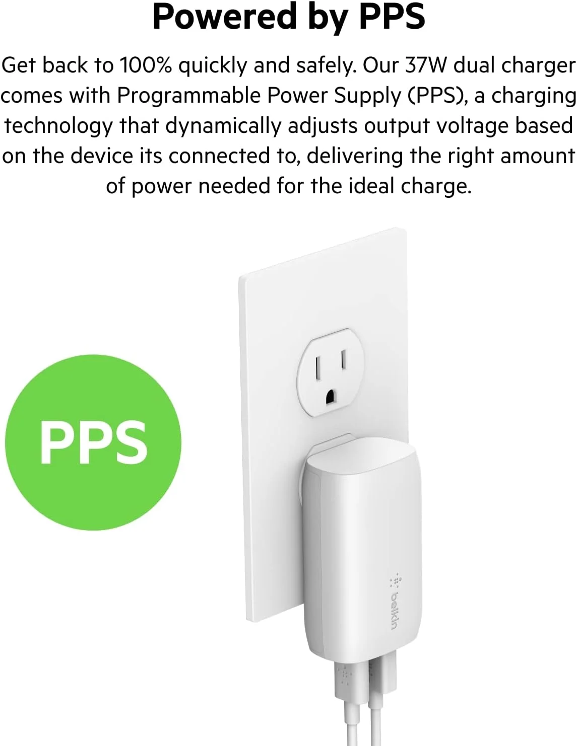 Belkin 37W USB Type C PPS PD Dual Port Wall Phone Charger, Power Delivery 25W USB C Port and 12W USB A Port for Fast Charging Galaxy S22, S21, Ultra, Plus, Note 20, iPhone and More Belkin 37W USB Type C PPS PD Dual Port Wall Phone Charger, Power Delivery 25W USB C Port and 12W USB A Port for Fast Charging Galaxy S22, S21, Ultra, Plus, Note 20, iPhone and More
