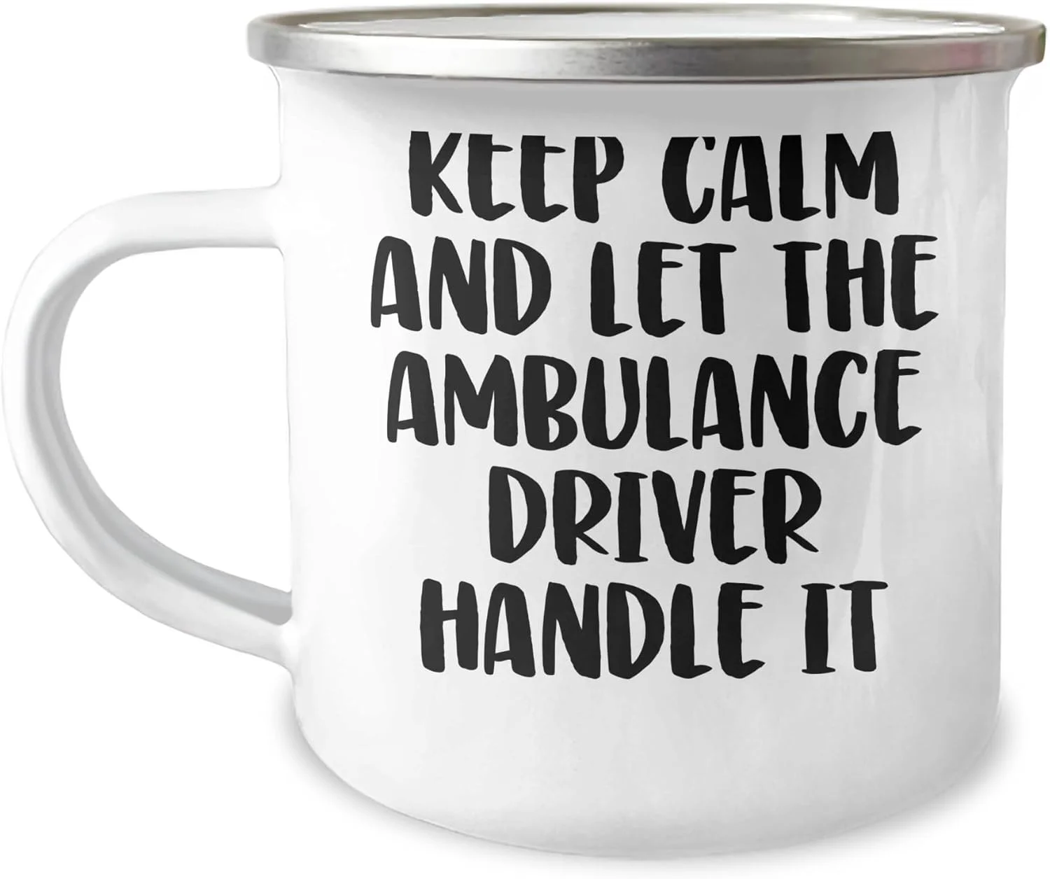 هدیه ای خاص برای راننده آمبولانس - ماگ کمپینگ خنده دار با طرح «آرام باش و بگذار راننده آمبولانس انجامش دهد»، هدیه ای منحصر به فرد برای راننده آمبولانس