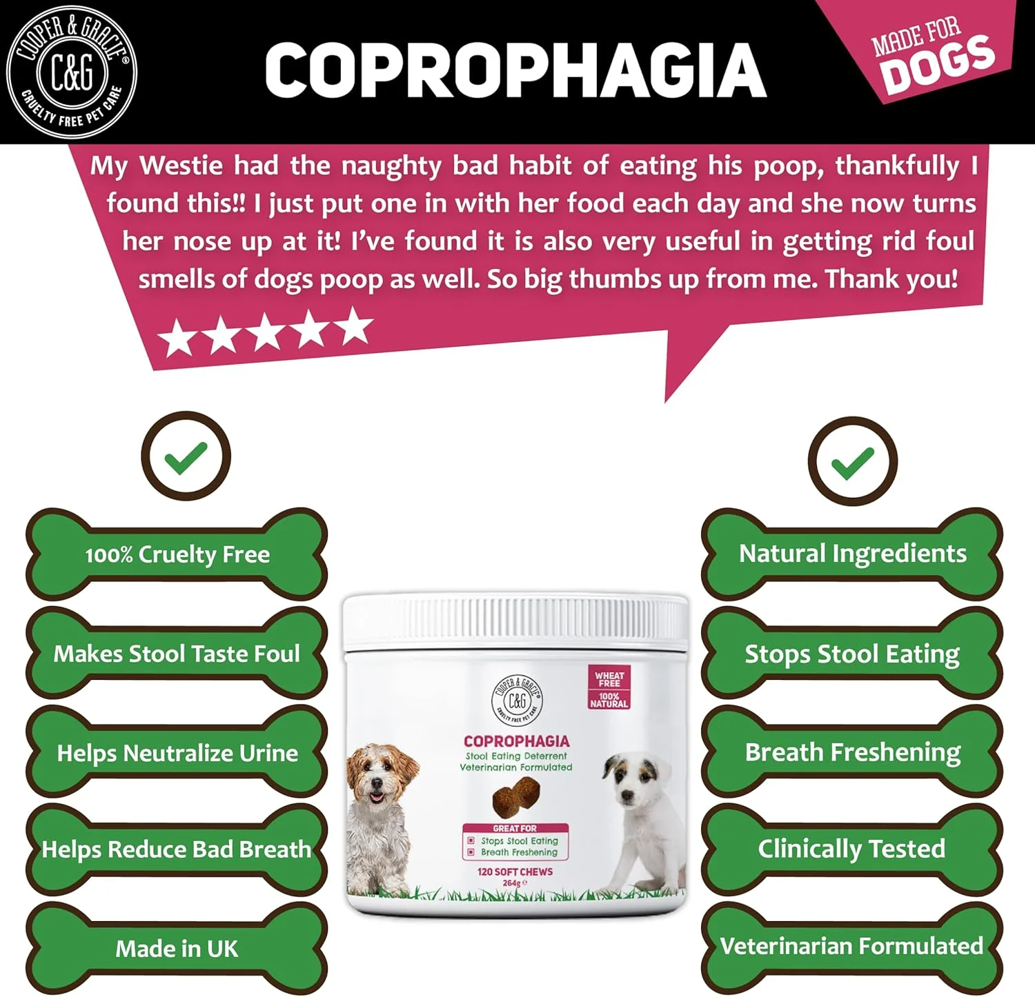 تشویقی های نرم ضد مدفوع خواری طبیعی C&G Pets | طعم مدفوع را ناخوشایند می کند | کمک به خنثی کردن ادرار | کاهش بوی بد دهان | فرموله شده توسط دامپزشک… (120 عدد) تشویقی های نرم ضد مدفوع خواری طبیعی C&G Pets | طعم مدفوع را ناخوشایند می کند | کمک به خنثی کردن ادرار | کاهش بوی بد دهان | فرموله شده توسط دامپزشک… (120 عدد)