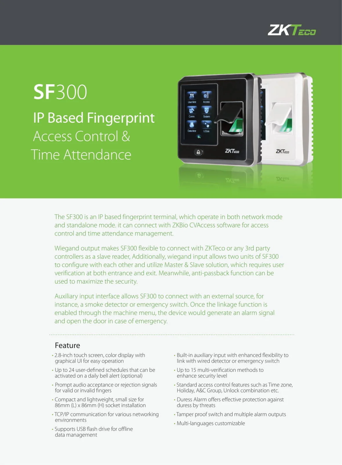 دستگاه کنترل تردد اثر انگشتی ZKTeco SF300 با قابلیت ثبت ورود و خروج، صفحه نمایش لمسی مقاومتی 2.8 اینچی، سنسور نوری ZK با دقت 500DPI، ظرفیت 1500 اثر انگشت، دارای ورودی کمکی داخلی، مشکی | SF300