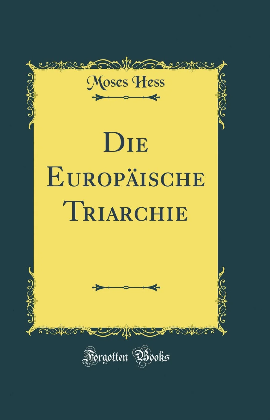 کتاب Die Europäische Triarchie نسخه Classic Reprint کتاب Die Europäische Triarchie نسخه Classic Reprint